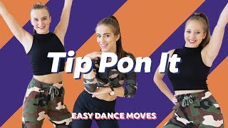 TIP PON IT - Sean Paul & Major Lazer | Easy Dance  | Choreography