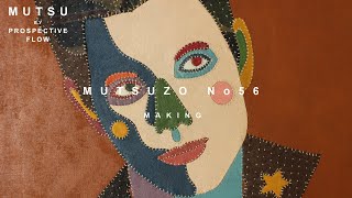 Joel Mchale Mutsuzo No.56 Making