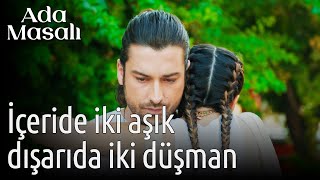 Ada Masalı 11. Bölüm - İçeride İki Aşık, Dışarıda İki Düşman