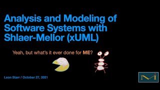 Xtuml Days 2021 - Leon Starr Ysis And Modeling With Shlaer-Mellor