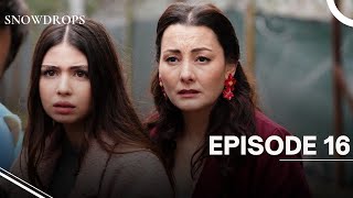 Snowdrops - Episode 16 - English Subles - New Turkish Drama Series 2025
