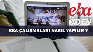 Ebadan Gönderilen Çalışmalar Nasıl Yapılır ? Eba Ders Kullanımı Anlatımı
