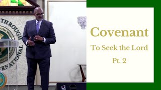 Covenant - To Seek the Lord Pt. 2