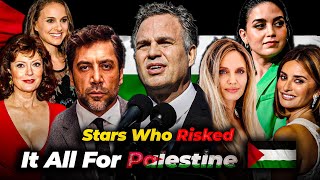 Hollywood Stars Who Risked Everything For Palestine