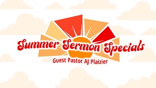 HopeCity Fredericton | Summer Sermon Specials (Guest Pastor AJ Plaizier)