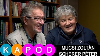 Kapod Mucsi Zoltán & Scherer Péter