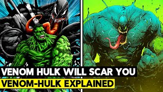 The Scariest Hulk Is Born Venom Hulk Explained