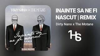 The Motans - Inainte Sa Ne Fi Nascut (Dirty Nano Remix) | 1 Hour