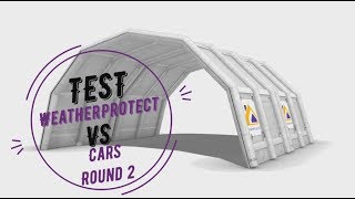 WeatherProtect vs Cars Round 2