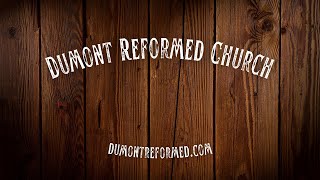 Dumont Reformed Church - July 31st, 2022