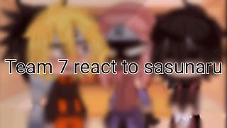 Team 7 React To Sasunaru