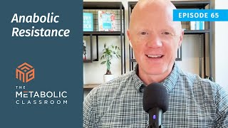65 Understanding Anabolic Resistance - Dr. Ben Bikman On Aging And Muscle Health