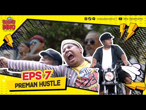 Episode 7 : PREMAN HUSTLE - Komedi Berseri Mie Sabendino PART 1
