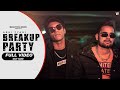 Breakup Party (Full Video) | Abhi Tyagi | Latest hindi songs 2022 | Yakshat | Cody Rae