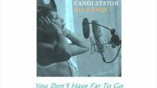 Watch Candi Staton You Dont Have Far To Go video