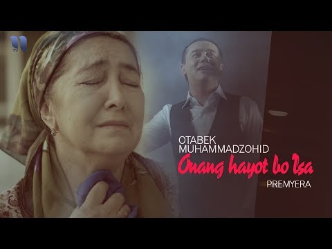 Otabek Muhammadzohid - Onang Hayot Bo'lsa