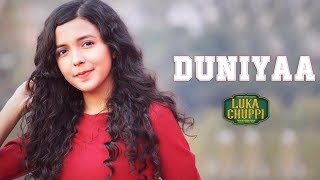 Duniyaa ( Cover ) -Luka Chuppi | Female Version | Akhil | Kartik Aryan Kriti  | 