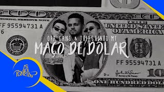 Opa Gang, Thiaguinho Mt - Maço De Dólar Videoclipe Oficial