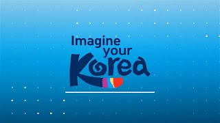 Imagine Your Korea