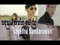 Sadahata Sinna Wela |   - Jayathu Sandaruwan Sinhala New Video Song 2018