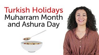 Turkish Holidays - Muharram Month and Ashura Day - Muharrem Ayı ve Aşure Günü