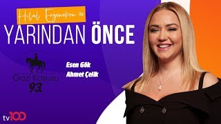 Ahmet Çelik ve Esen Gök - Hilal Ergenekon ile Yarından Önce - 3 Temmuz 2019