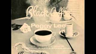 Watch Peggy Lee I Didnt Know What Time It Was video