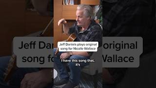 Jeff Daniels Plays Original Song For Nicolle Wallace