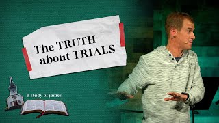 The Truth About Trials • Jason Houck • Mission Community Church • Functional Faith