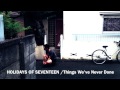 HOLIDAYS OF SEVENTEEN 「Things We've Never Done」 Music Video
