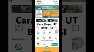 Cara Bayar Ut Di M-Banking Bsi