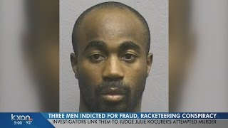 3 Indicted For Diabolical Scheme To Kill Judge Kocurek