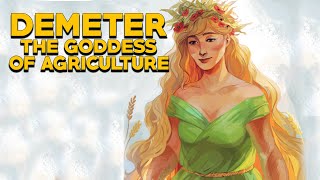 Demeter: The goddess of Agriculture (Ceres) - The Olympians - Greek Mythology - 