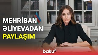 Mehriban Əliyevadan 20 Yanvarla Bağlı Paylaşım - Baku Tv