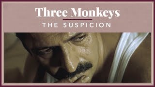 Three Monkeys - The Suspicion