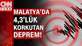 Malatyada 4.3 Büyüklüğünde Korkutan Deprem