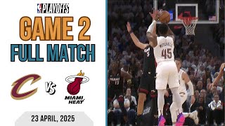 Cleveland Cavaliers Vs Miami Heat Game 2 Full Match Nba 2025 Nba Playoffs