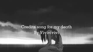 Credits Song For My Death But Its The First Part Looped Slowed Down And Extended A Bit