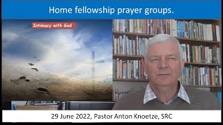 29 Jun 22 SRC Pastor Anton Knoetze. Home fellowship groups. Theme: Intimacy with God. Exodus 29:42