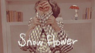 Vmin - Snow Flower || FMV