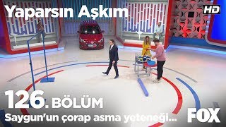 Saygunun Çorap Asma Yeteneği... Yaparsın Aşkım 126. Bölüm