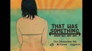 Watch That Was Something If Its Up To Us video