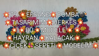 79.Efsanetasarimimçi̇çeksepeti̇i̇ğnedentiğa