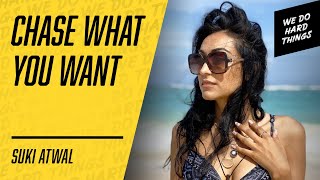 BREAK OUT of Your Life and Chase EXTRAORDINARY EXPERIENCES | Suki Atwal on We Do Hard Things Podcast