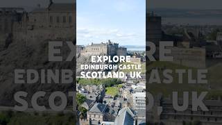 Explore Edinburgh Castle Scotland, Uk