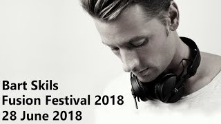Bart Skils Fusion Festival 2018, Germany 28 June 2018