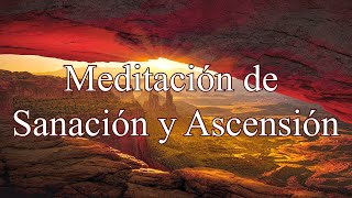 Meditación de Sanación y Ascensión