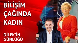 Bilişim Çağında Kadın Dilekin Günlüğü