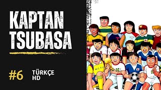 Kaptan Tsubasa 6.Bölüm Türkçe Hd