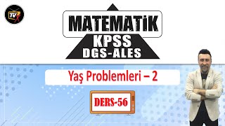 KPSS - DGS - ALES Matematik Konu Anlatımı | Yaş Problemleri - 2 | TvX